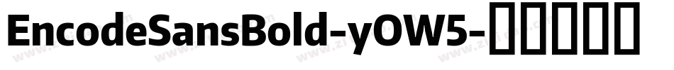 EncodeSansBold-yOW5字体转换