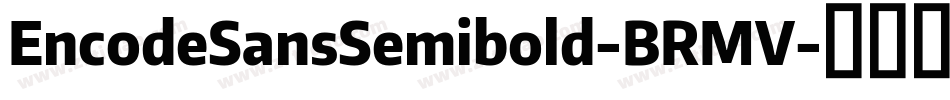 EncodeSansSemibold-BRMV字体转换