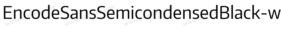 EncodeSansSemicondensedBlack-we63字体转换