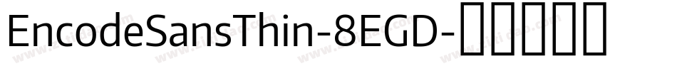 EncodeSansThin-8EGD字体转换