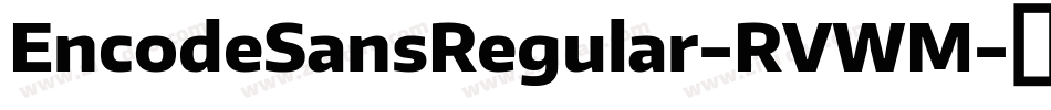 EncodeSansRegular-RVWM字体转换