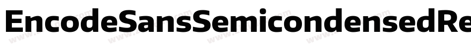 EncodeSansSemicondensedRegular-XBwd字体转换