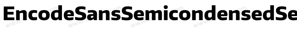 EncodeSansSemicondensedSemibold-gqOR字体转换