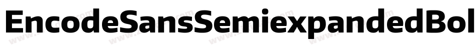 EncodeSansSemiexpandedBold-02wz字体转换