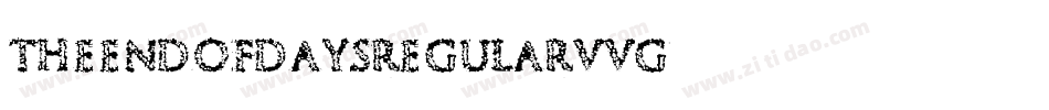 TheEndOfDaysRegular-8VVg字体转换