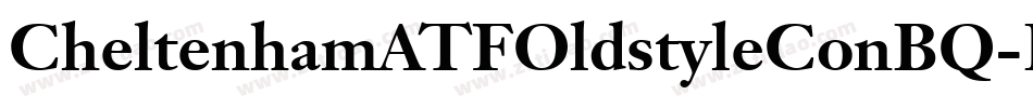 CheltenhamATFOldstyleConBQ-Bold字体转换