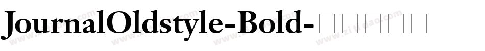 JournalOldstyle-Bold字体转换