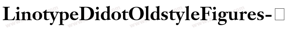 LinotypeDidotOldstyleFigures字体转换