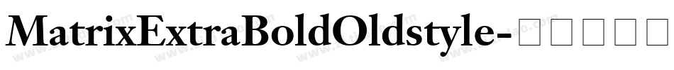 MatrixExtraBoldOldstyle字体转换