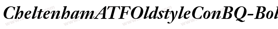 CheltenhamATFOldstyleConBQ-Bold字体转换