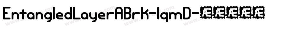 EntangledLayerABrk-lqmD字体转换
