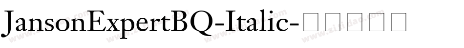JansonExpertBQ-Italic字体转换