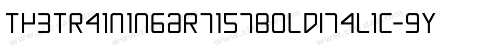 TheTrainingArtistBoldItalic-9YK0L字体转换 TheTrainingArtistBoldItalic-9YK0L字体转换