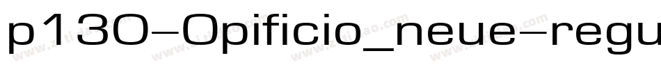 p130-Opificio_neue-regular字体转换