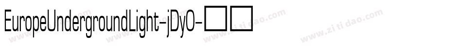 EuropeUndergroundLight-jDy0字体转换