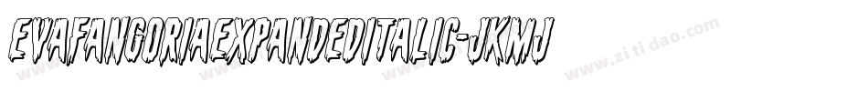 EvaFangoriaExpandedItalic-jKMj字体转换 EvaFangoriaExpandedItalic-jKMj字体转换