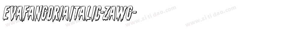 EvaFangoriaItalic-zaWG字体转换 EvaFangoriaItalic-zaWG字体转换