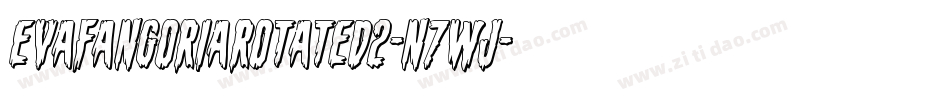 EvaFangoriaRotated2-n7wJ字体转换 EvaFangoriaRotated2-n7wJ字体转换