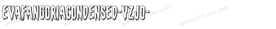 EvaFangoriaCondensed-VZj0字体转换 EvaFangoriaCondensed-VZj0字体转换