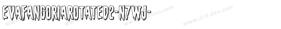 EvaFangoriaRotated2-n7wJ字体转换 EvaFangoriaRotated2-n7wJ字体转换