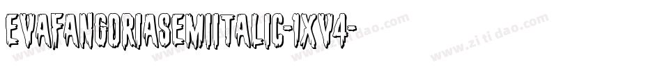 EvaFangoriaSemiItalic-1xv4字体转换 EvaFangoriaSemiItalic-1xv4字体转换
