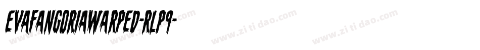 EvaFangoriaWarped-rLP9字体转换