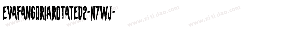 EvaFangoriaRotated2-n7wJ字体转换 EvaFangoriaRotated2-n7wJ字体转换