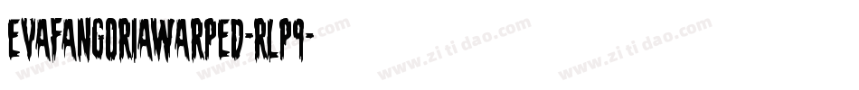 EvaFangoriaWarped-rLP9字体转换