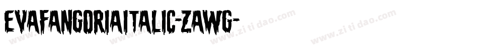 EvaFangoriaItalic-zaWG字体转换 EvaFangoriaItalic-zaWG字体转换