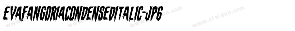 EvaFangoriaCondensedItalic-JP6E字体转换 EvaFangoriaCondensedItalic-JP6E字体转换