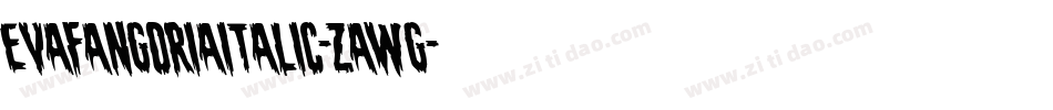 EvaFangoriaItalic-zaWG字体转换 EvaFangoriaItalic-zaWG字体转换