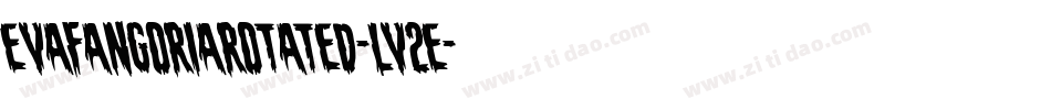 EvaFangoriaRotated-lv2e字体转换