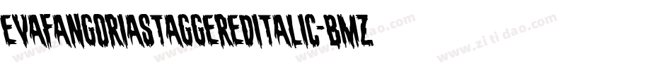 EvaFangoriaStaggeredItalic-BMZl字体转换 EvaFangoriaStaggeredItalic-BMZl字体转换