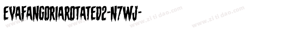 EvaFangoriaRotated2-n7wJ字体转换 EvaFangoriaRotated2-n7wJ字体转换