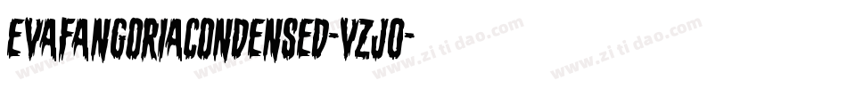 EvaFangoriaCondensed-VZj0字体转换 EvaFangoriaCondensed-VZj0字体转换