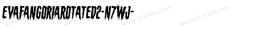 EvaFangoriaRotated2-n7wJ字体转换 EvaFangoriaRotated2-n7wJ字体转换