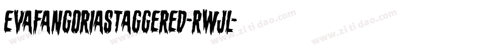 EvaFangoriaStaggered-RWjl字体转换 EvaFangoriaStaggered-RWjl字体转换