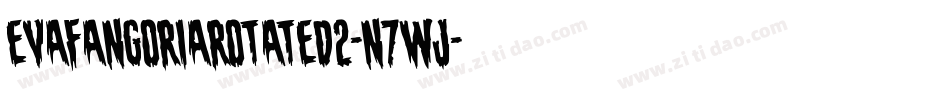 EvaFangoriaRotated2-n7wJ字体转换 EvaFangoriaRotated2-n7wJ字体转换