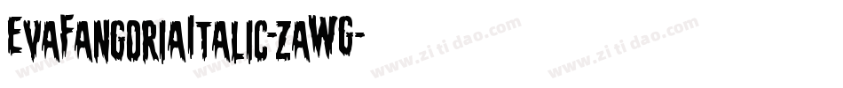 EvaFangoriaItalic-zaWG字体转换 EvaFangoriaItalic-zaWG字体转换
