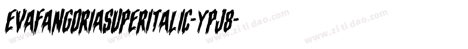 EvaFangoriaSuperItalic-Ypj8字体转换