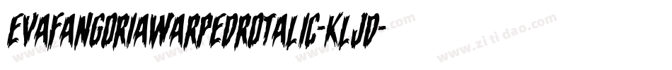 EvaFangoriaWarpedRotalic-KLjD字体转换