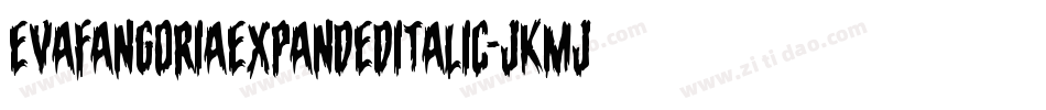 EvaFangoriaExpandedItalic-jKMj字体转换 EvaFangoriaExpandedItalic-jKMj字体转换