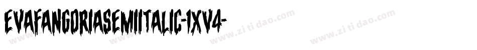 EvaFangoriaSemiItalic-1xv4字体转换 EvaFangoriaSemiItalic-1xv4字体转换