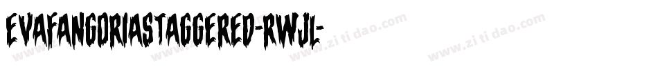 EvaFangoriaStaggered-RWjl字体转换 EvaFangoriaStaggered-RWjl字体转换