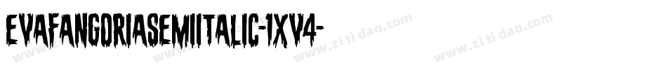 EvaFangoriaSemiItalic-1xv4字体转换 EvaFangoriaSemiItalic-1xv4字体转换