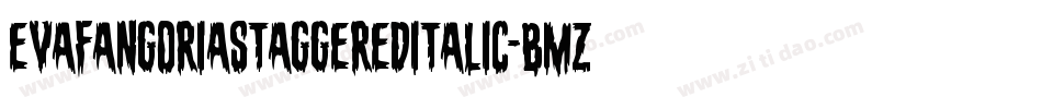 EvaFangoriaStaggeredItalic-BMZl字体转换 EvaFangoriaStaggeredItalic-BMZl字体转换