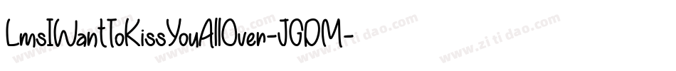 LmsIWantToKissYouAllOver-JGDM字体转换