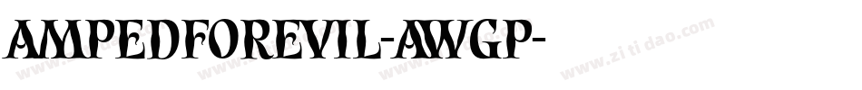 AmpedForEvil-Awgp字体转换