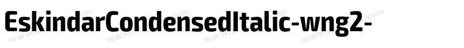 EskindarCondensedItalic-wng2字体转换