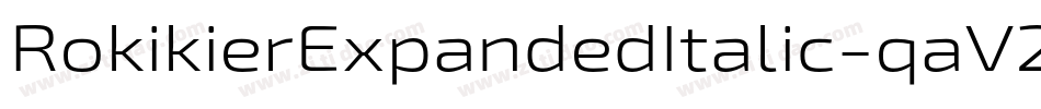 RokikierExpandedItalic-qaV2字体转换 RokikierExpandedItalic-qaV2字体转换